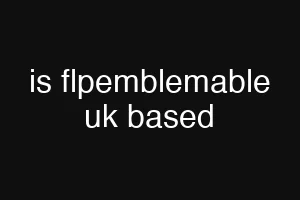 is flpemblemable uk based